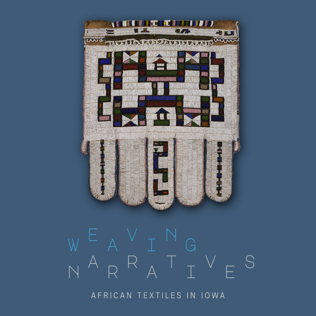 Opening Reception | Weaving Narratives: African Textiles in Iowa promotional image