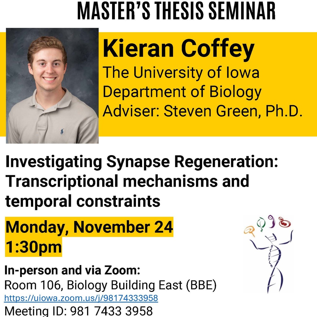 Master's Thesis Seminar (Kieran Coffey/Green Lab): "Investigating Synapse Regeneration: Transcriptional mechanisms and temporal constraints" promotional image