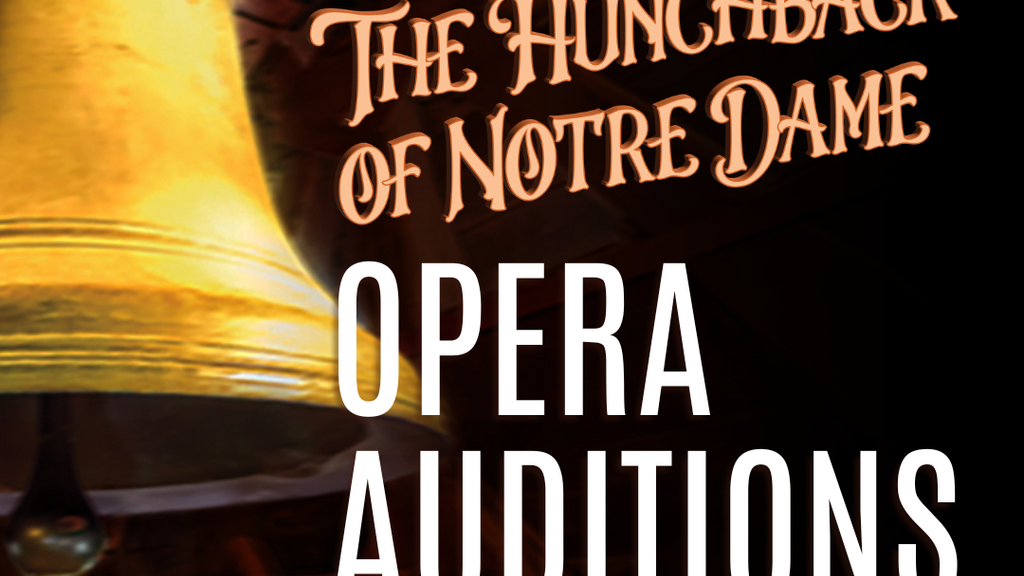 Spring Opera Auditions: The Hunchback of Notre Dame promotional image