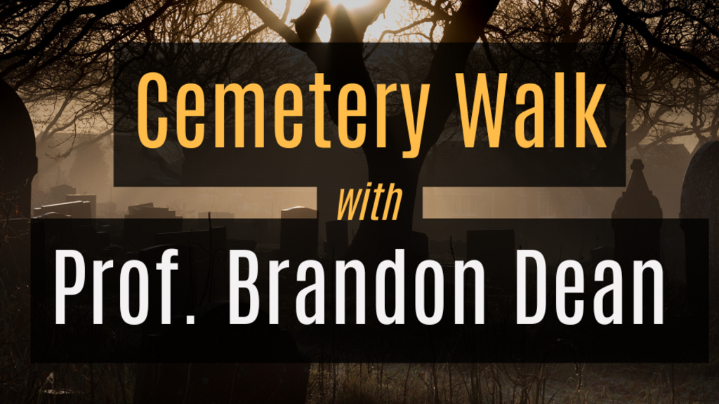 Cemetery Walk with Professor Brandon Dean promotional image