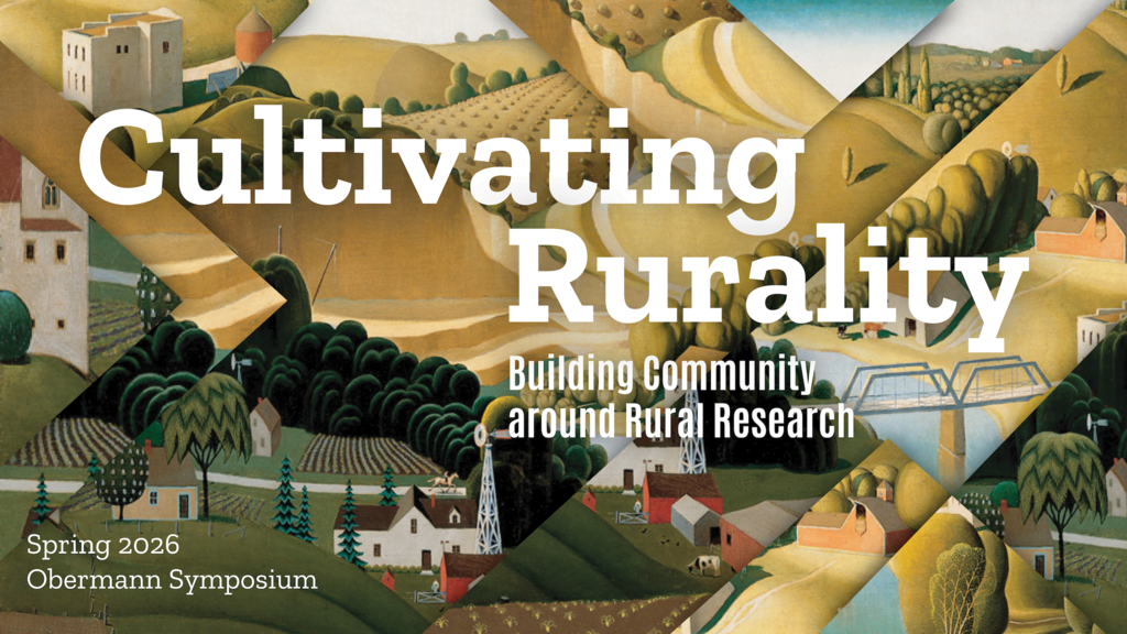 Cultivating Rurality: Building Community around Rural Research — 2025–26 Obermann Symposium promotional image