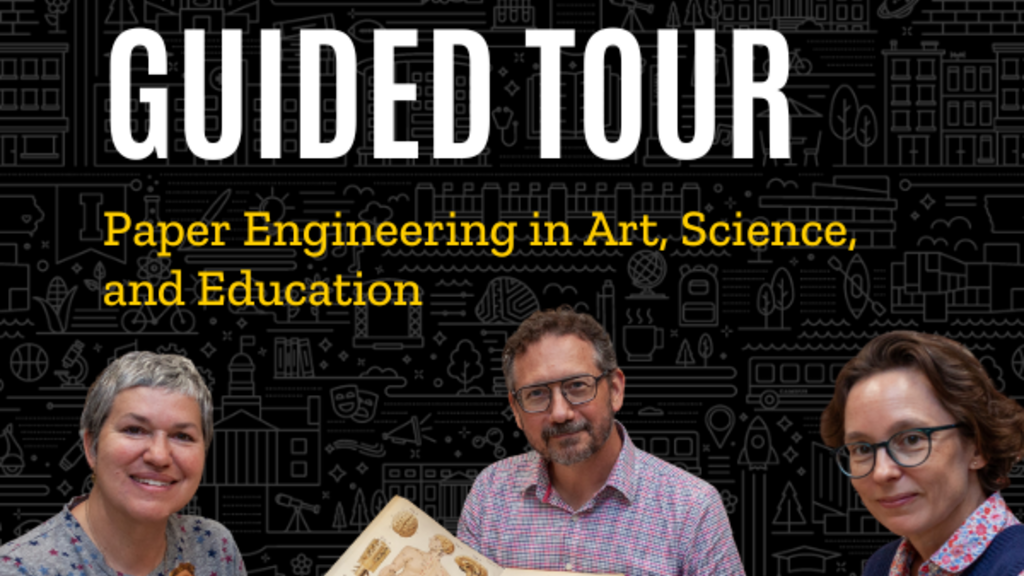 Curator Guided Tour of ‘Paper Engineering in Art, Science, and Education’  promotional image