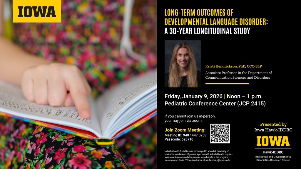 Hawk-IDDRC Seminar: Kristi Hendrickson, PhD, CCC-SLP,  “Long-Term Outcomes of Developmental Language Disorder: A 30-Year Longitudinal Study” promotional image